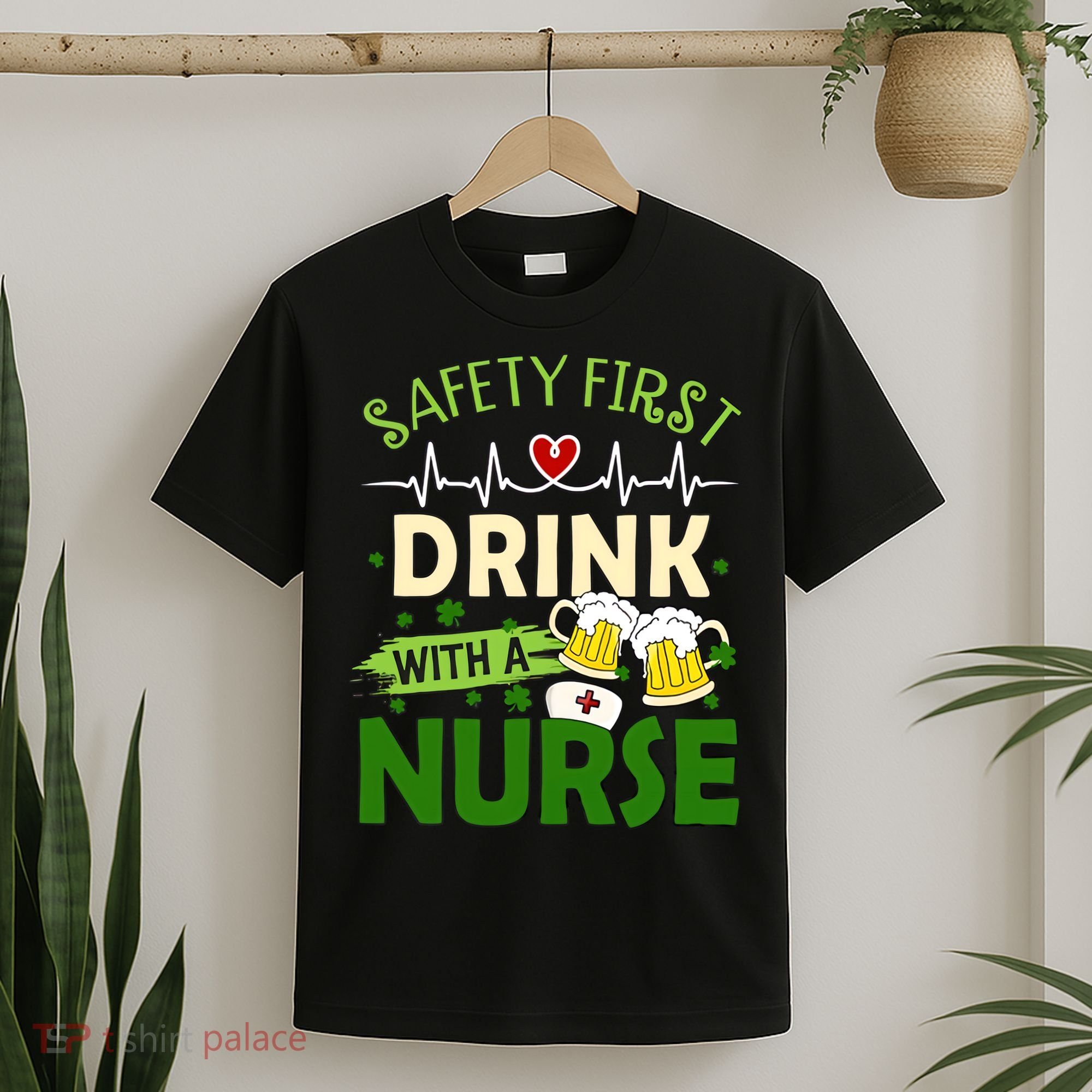 Safety First Drink With A Nurse Beer Drinking Team Saint Patrick's Day T-Shirt