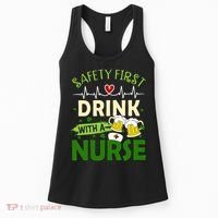 Safety First Drink With A Nurse Beer Drinking Team Saint Patrick's Day Women's Tank Top thumb 0