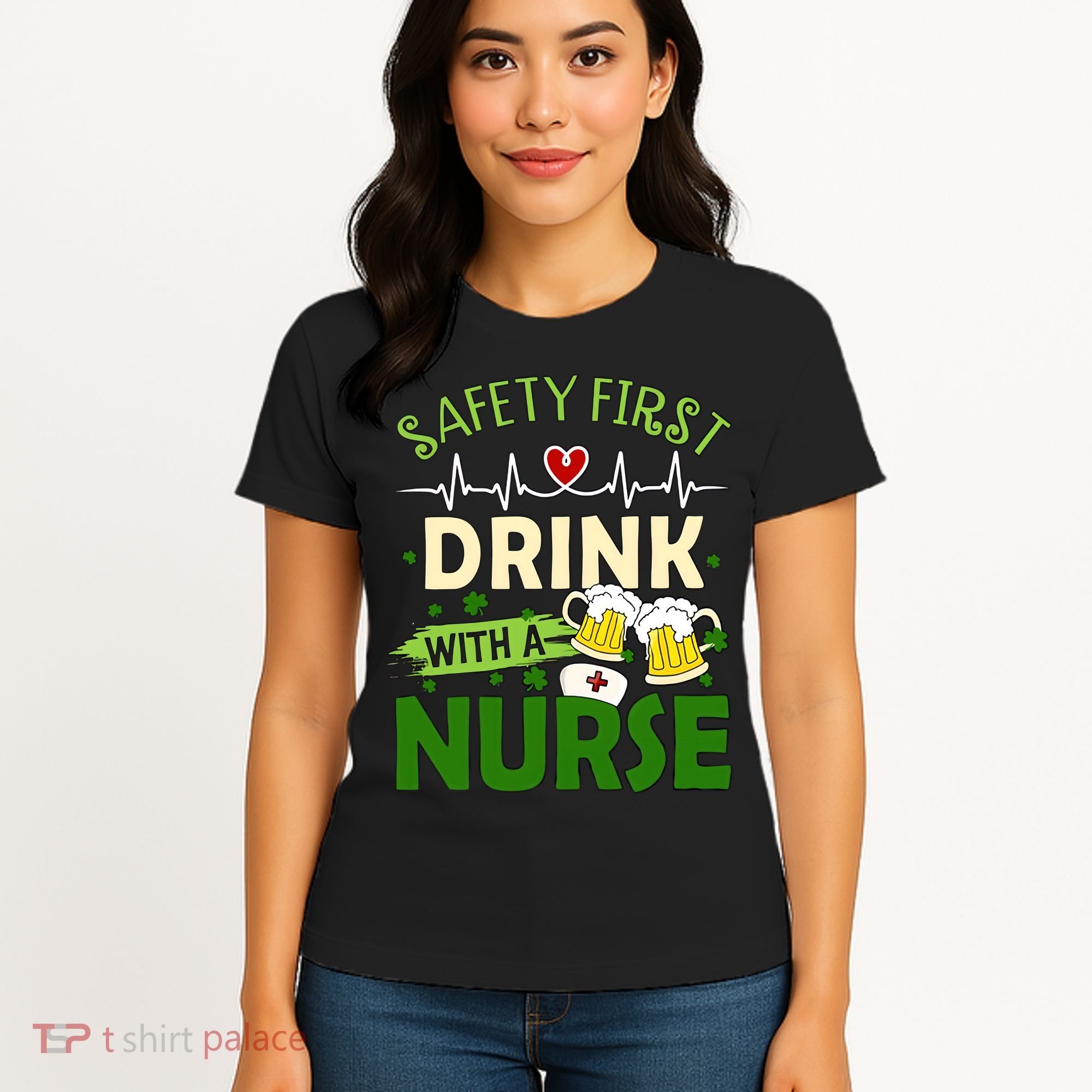 Safety First Drink With A Nurse Beer Drinking Team Saint Patrick's Day Women's T-Shirt