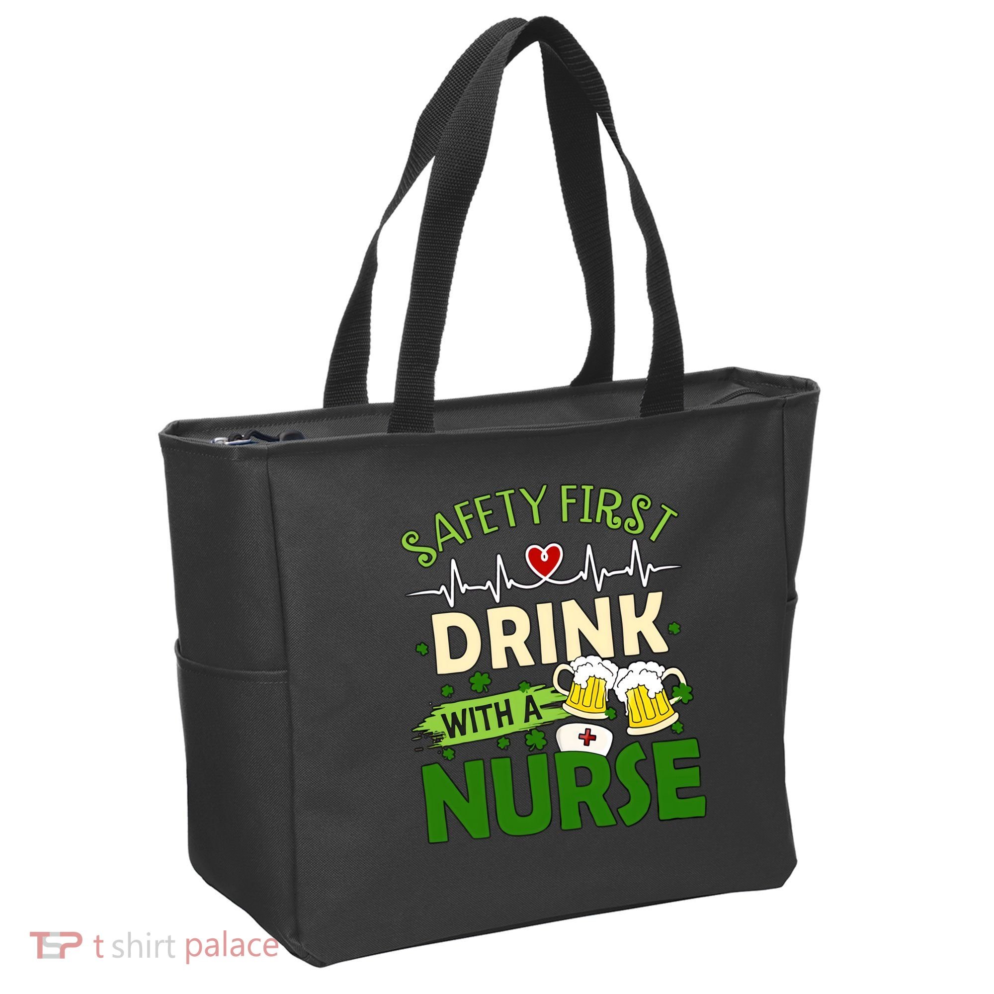 Safety First Drink With A Nurse Beer Drinking Team Saint Patrick's Day Tote Bag