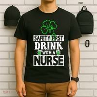 Safety First Drink With A Nurse Shenanigan Clover Irishman T-Shirt thumb 6