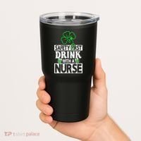 Safety First Drink With A Nurse Shenanigan Clover Irishman Tumbler thumb 2