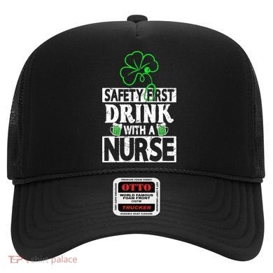 Safety First Drink With A Nurse Shenanigan Clover Irishman Hat