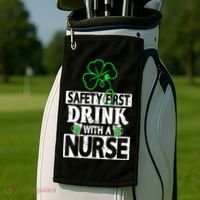 Safety First Drink With A Nurse Shenanigan Clover Irishman Golf Towel thumb 2