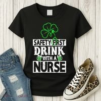 Safety First Drink With A Nurse Shenanigan Clover Irishman Women's T-Shirt thumb 3