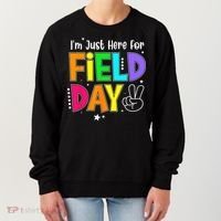 School Field Day Teacher I'm Just Here For Field Day Women's Sweatshirt thumb 0