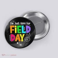 School Field Day Teacher I'm Just Here For Field Day Button thumb 0