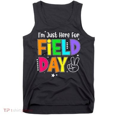 School Field Day Teacher I'm Just Here For Field Day Tank Top