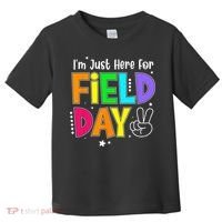 School Field Day Teacher I'm Just Here For Field Day Toddler T-Shirt thumb 0