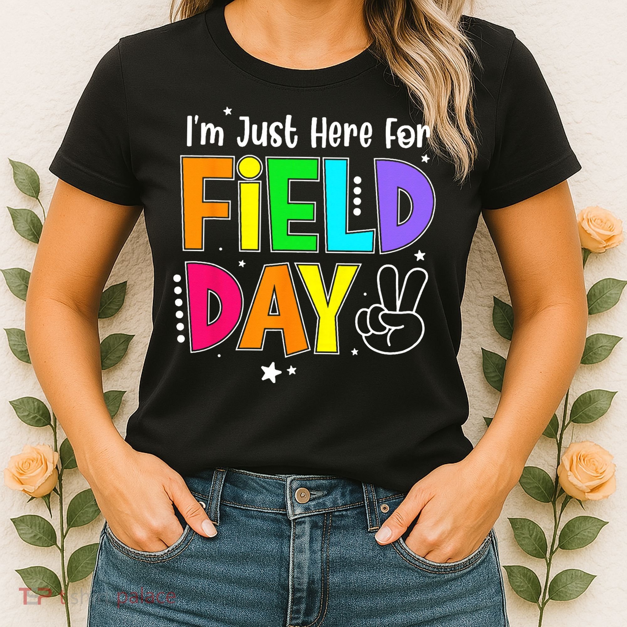School Field Day Teacher I'm Just Here For Field Day Women's T-Shirt