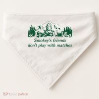 Smokey's Friends Don't Play With Matches Funny Saying USA-Made Doggie Bandana thumb 0