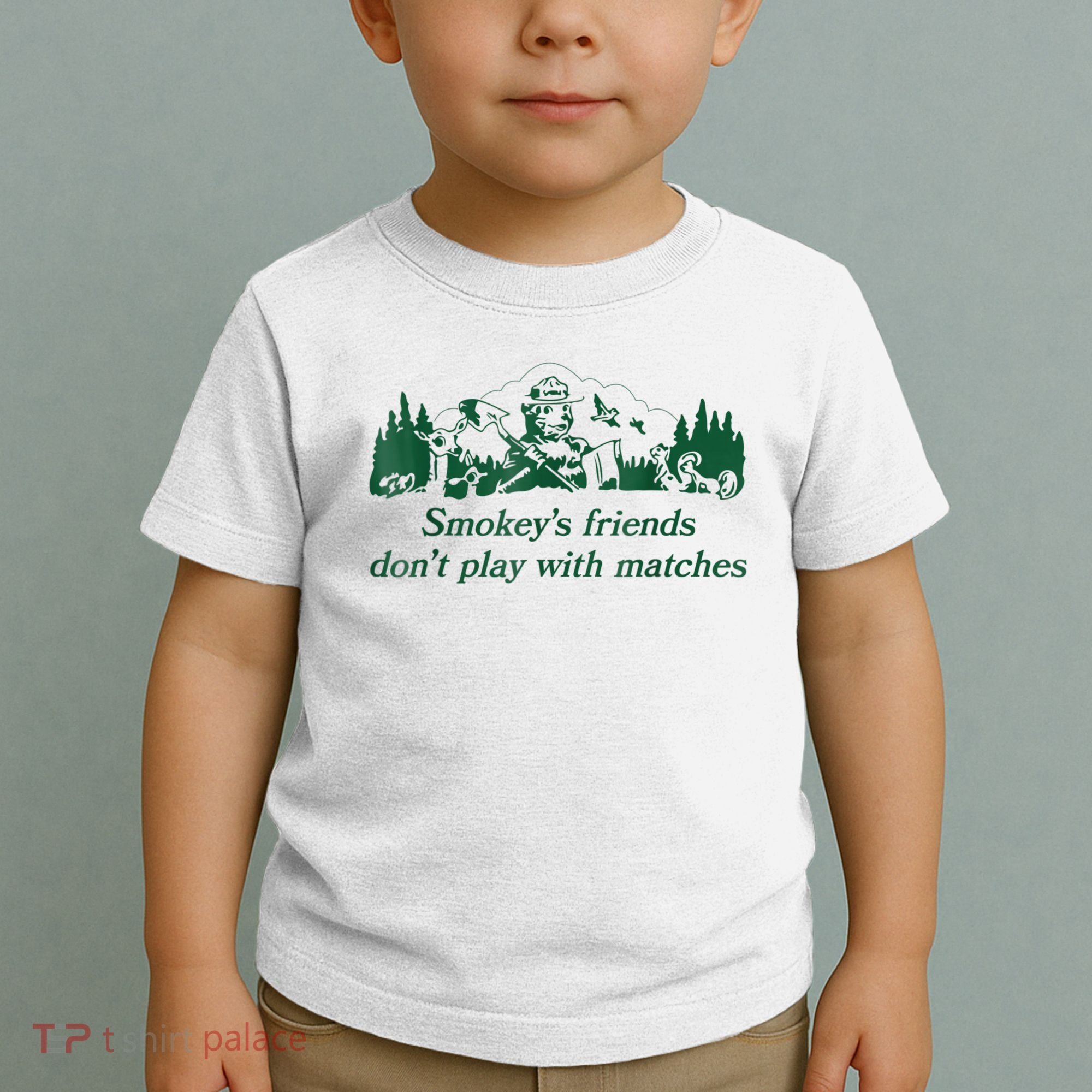 Smokey's Friends Don't Play With Matches Funny Saying Toddler T-Shirt