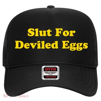 Slut For Deviled Eggs Funny Hat