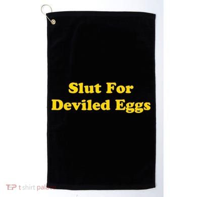 Slut For Deviled Eggs Funny Golf Towel