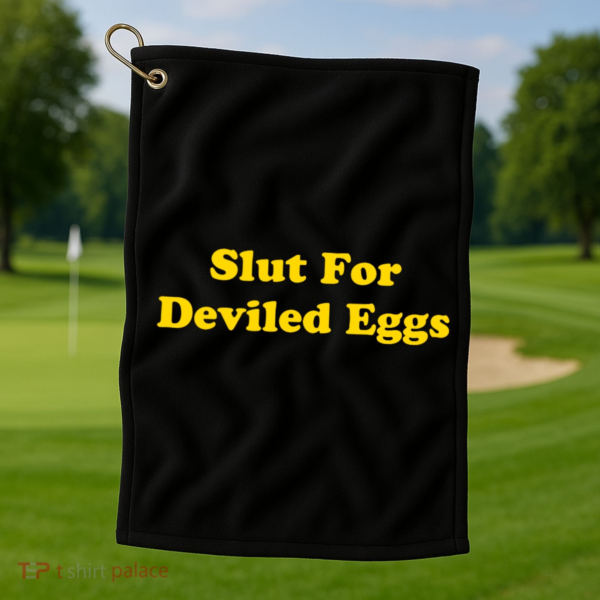 Slut For Deviled Eggs Funny Golf Towel