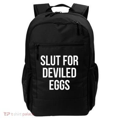 Slut For Deviled Eggs Funny Backpack