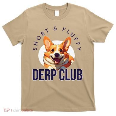 Short & Fluffy Derp Club For Corgis T-Shirt