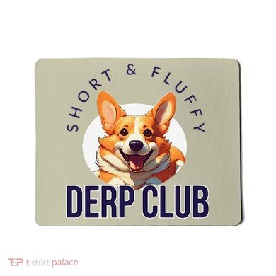 Short & Fluffy Derp Club For Corgis Mousepad
