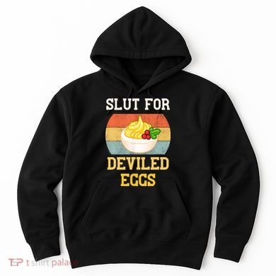 Slut For Deviled Eggs Hoodie