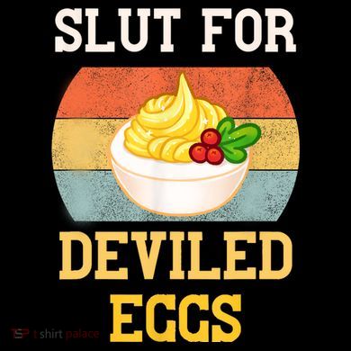 Slut For Deviled Eggs Button