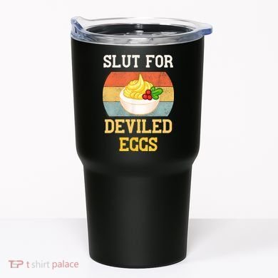 Slut For Deviled Eggs Tumbler