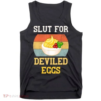 Slut For Deviled Eggs Tank Top