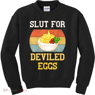Slut For Deviled Eggs Kids Sweatshirt