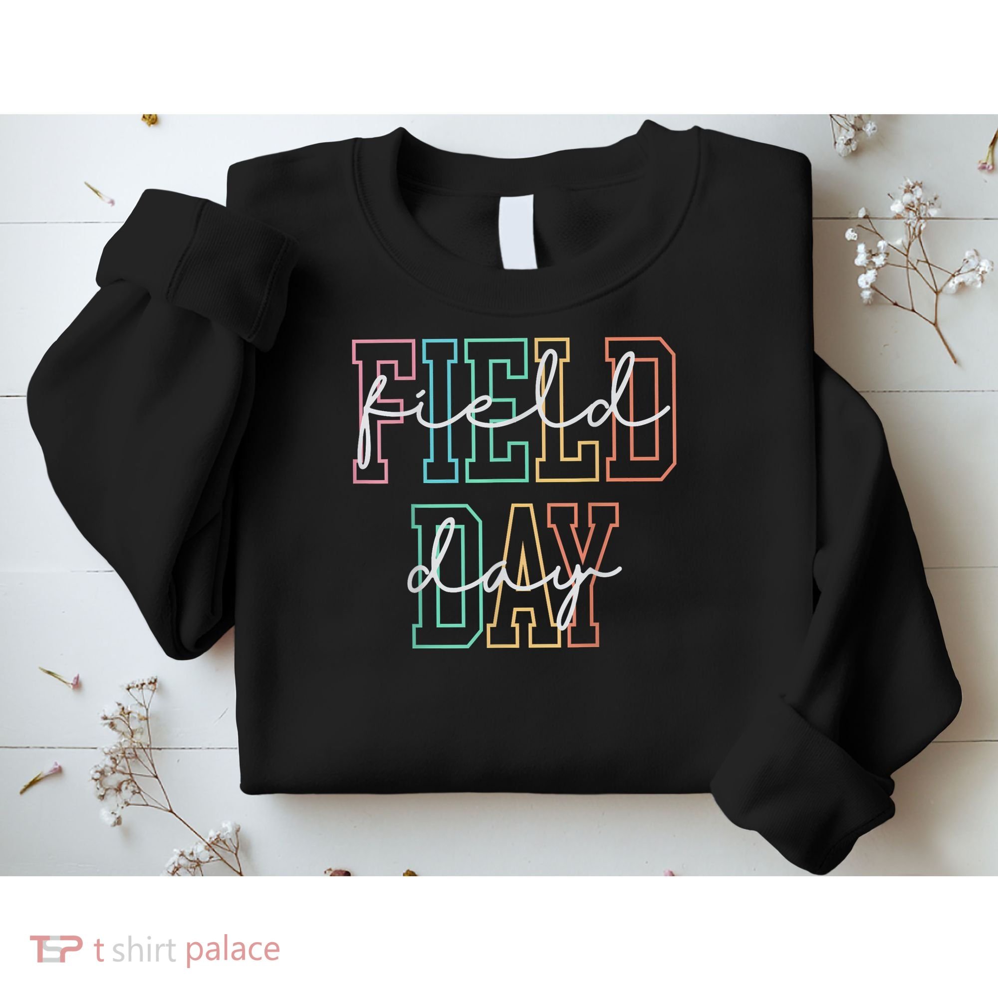 School Field Day Happy Field Day  Teacher Life Summer Sweatshirt