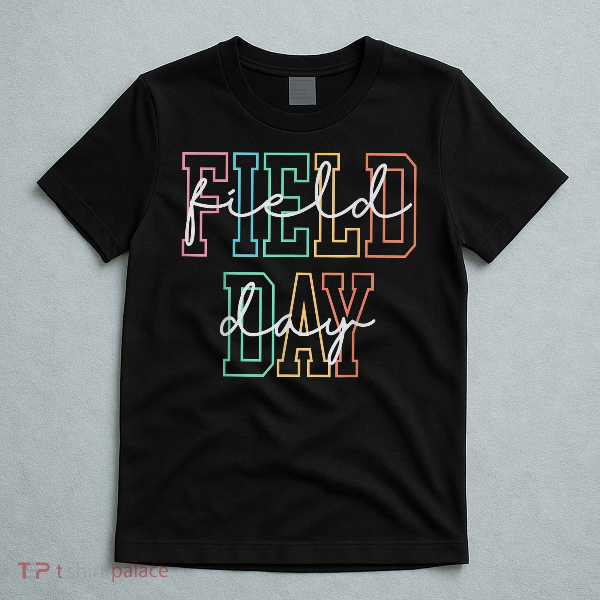 School Field Day Happy Field Day  Teacher Life Summer T-Shirt