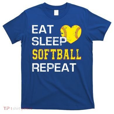 Softball Funny Eat Sleep Softball Repeat Softball Gift T-Shirt
