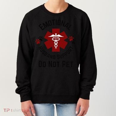 Sarcastic Funny Emotional Husband Support Do Not Pet Funny Women's Sweatshirt