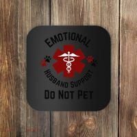 Sarcastic Funny Emotional Husband Support Do Not Pet Funny Coaster thumb 0