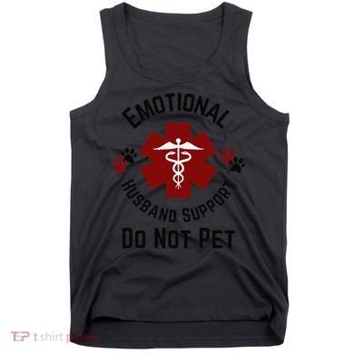 Sarcastic Funny Emotional Husband Support Do Not Pet Funny Tank Top