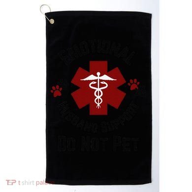 Sarcastic Funny Emotional Husband Support Do Not Pet Funny Golf Towel