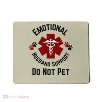 Sarcastic Funny Emotional Husband Support Do Not Pet Funny Mousepad thumb 0