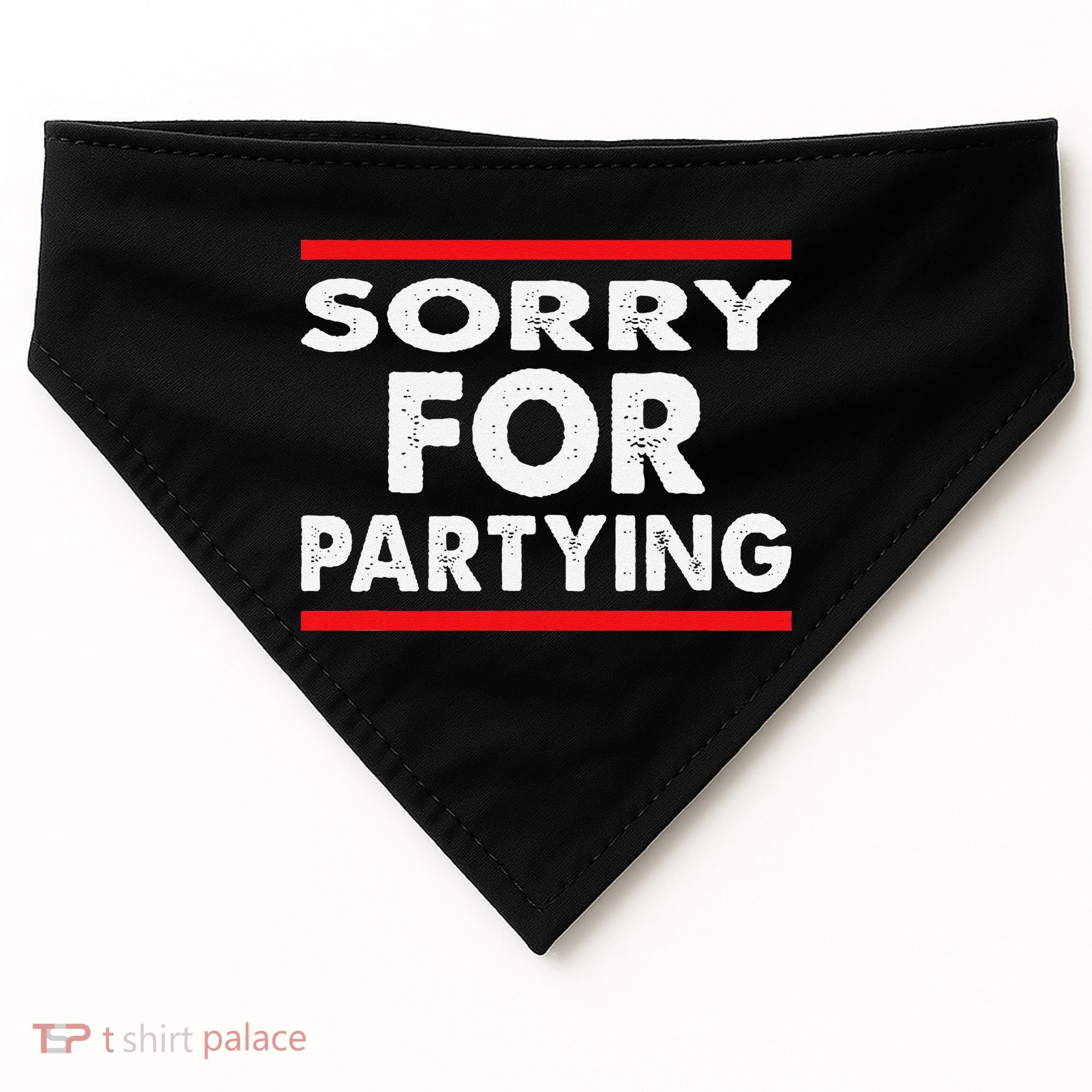 Sorry Funny For Partying Halloween Birthday Humor USA-Made Doggie Bandana