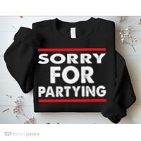 Sorry Funny For Partying Halloween Birthday Humor Sweatshirt thumb 2