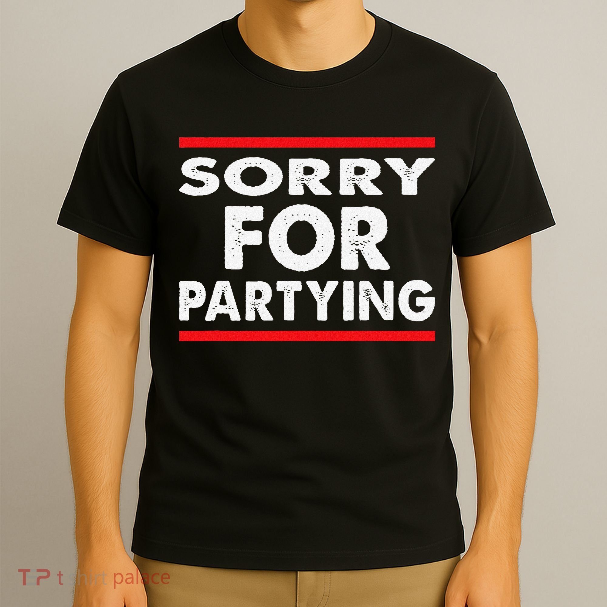 Sorry Funny For Partying Halloween Birthday Humor T-Shirt
