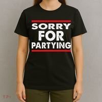 Sorry Funny For Partying Halloween Birthday Humor T-Shirt thumb 4