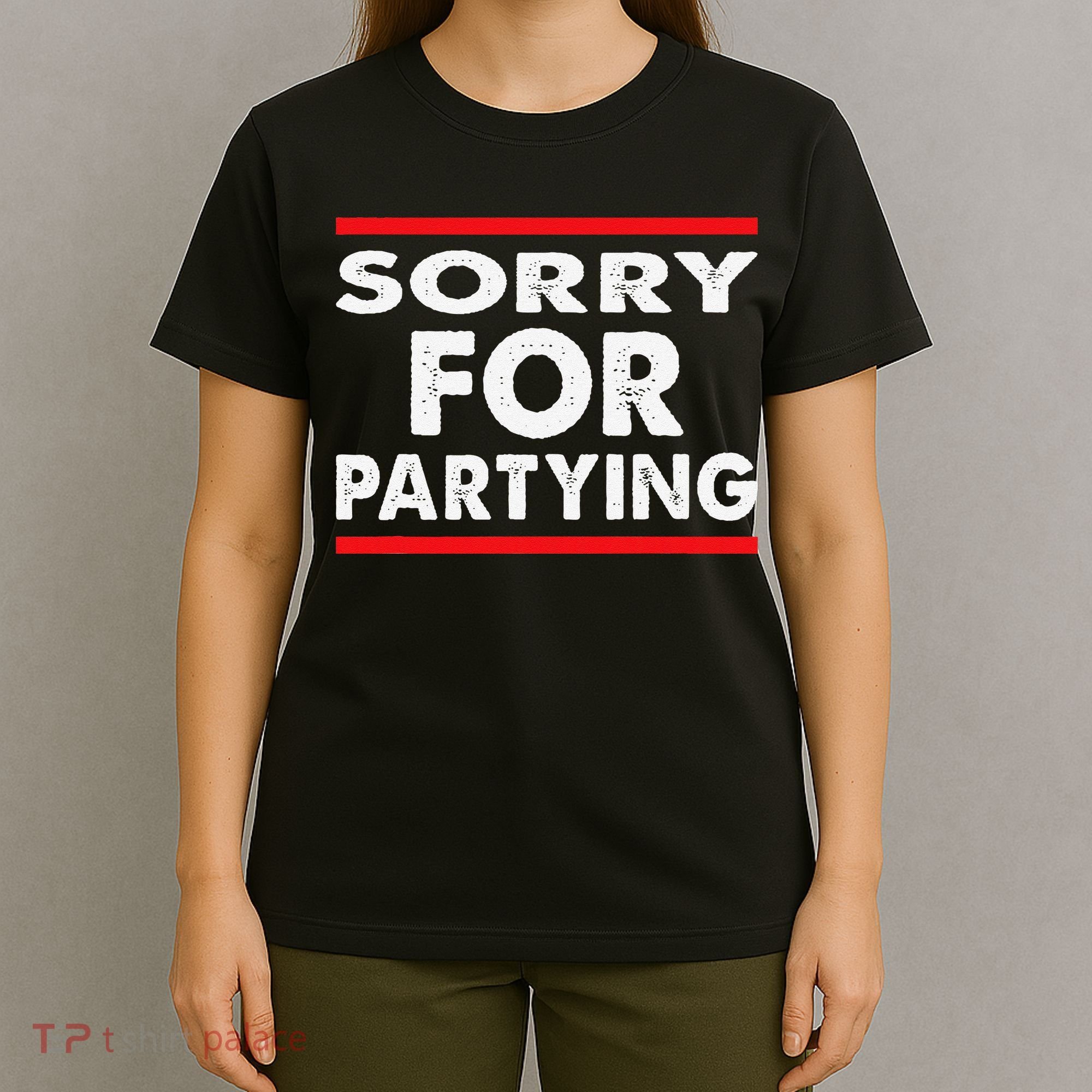 Sorry Funny For Partying Halloween Birthday Humor T-Shirt