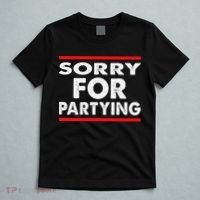 Sorry Funny For Partying Halloween Birthday Humor T-Shirt thumb 5