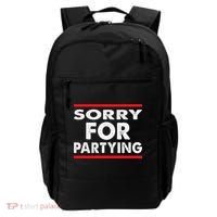 Sorry Funny For Partying Halloween Birthday Humor Backpack thumb 0