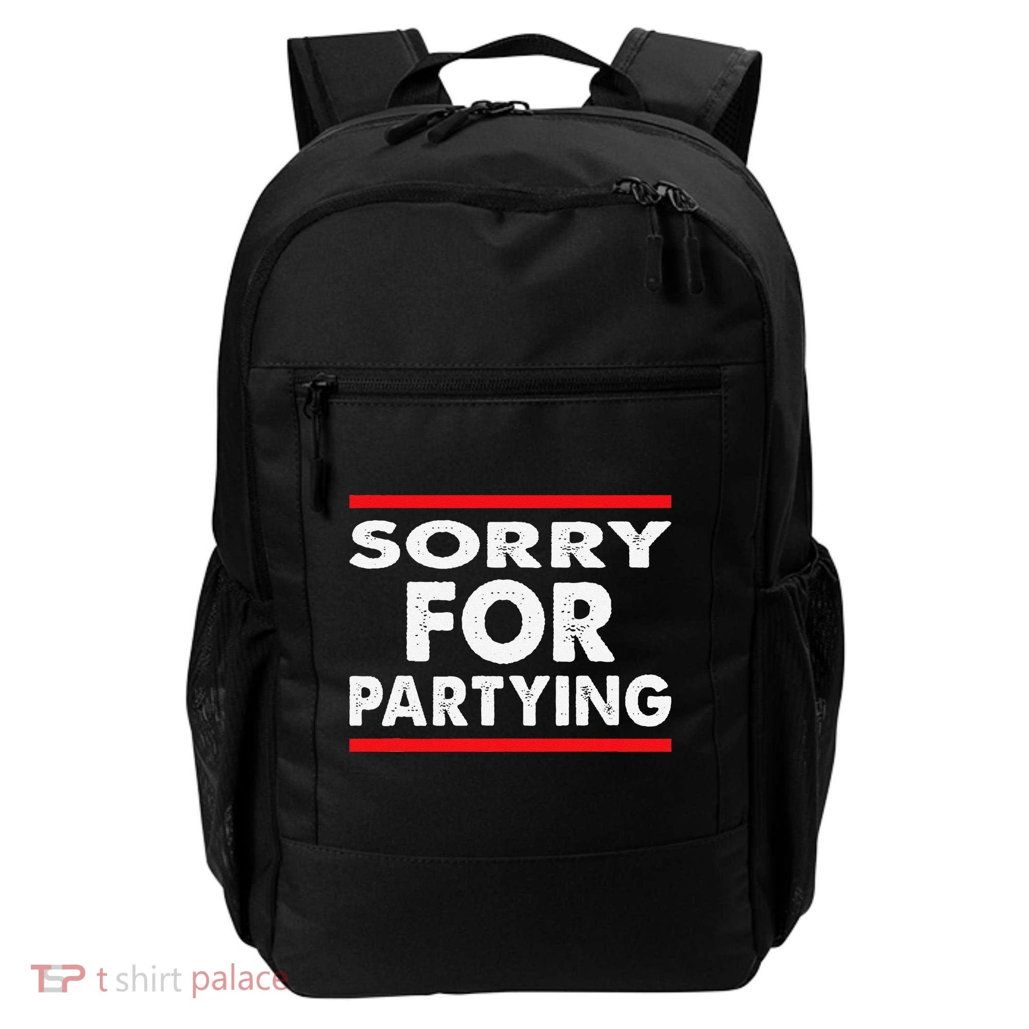 Sorry Funny For Partying Halloween Birthday Humor Backpack