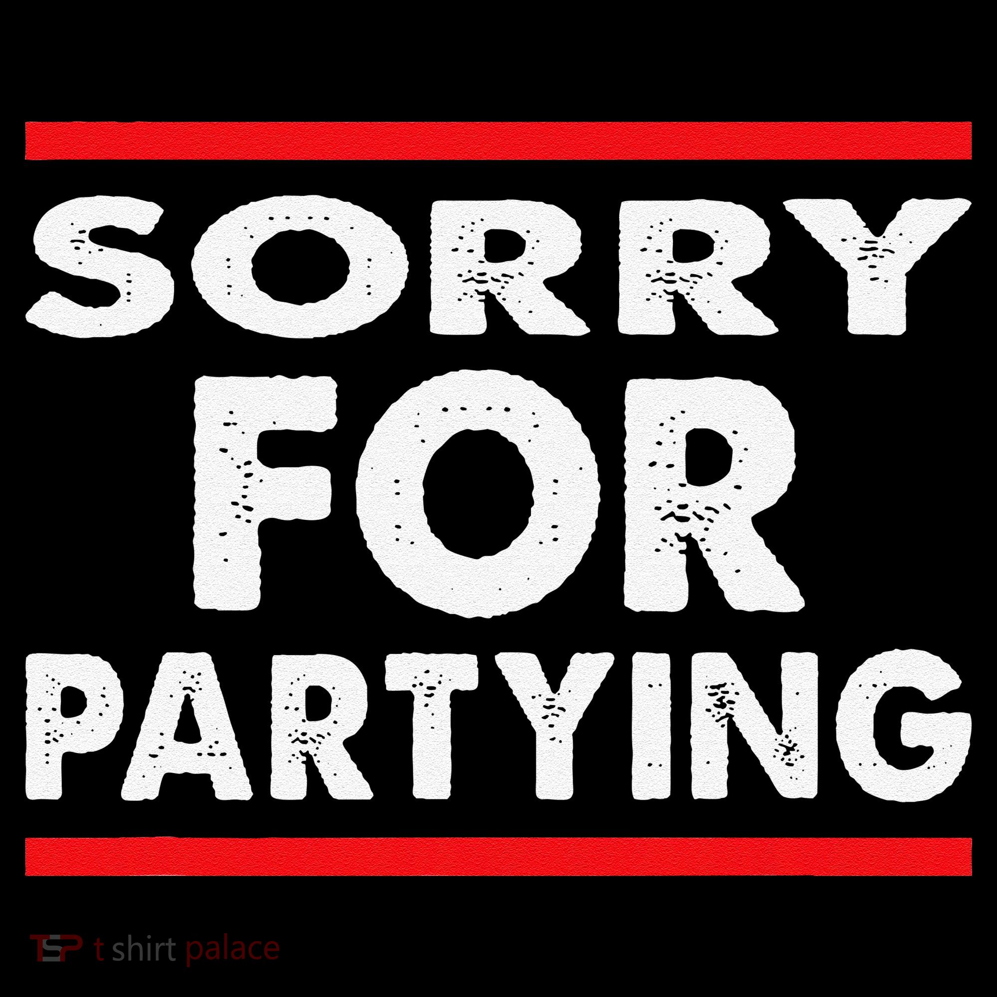 Sorry Funny For Partying Halloween Birthday Humor Coffee Mug