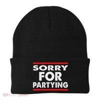 Sorry Funny For Partying Halloween Birthday Humor Beanie thumb 0