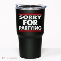 Sorry Funny For Partying Halloween Birthday Humor Tumbler thumb 0