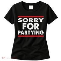 Sorry Funny For Partying Halloween Birthday Humor Women's T-Shirt thumb 0