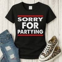 Sorry Funny For Partying Halloween Birthday Humor Women's T-Shirt thumb 3