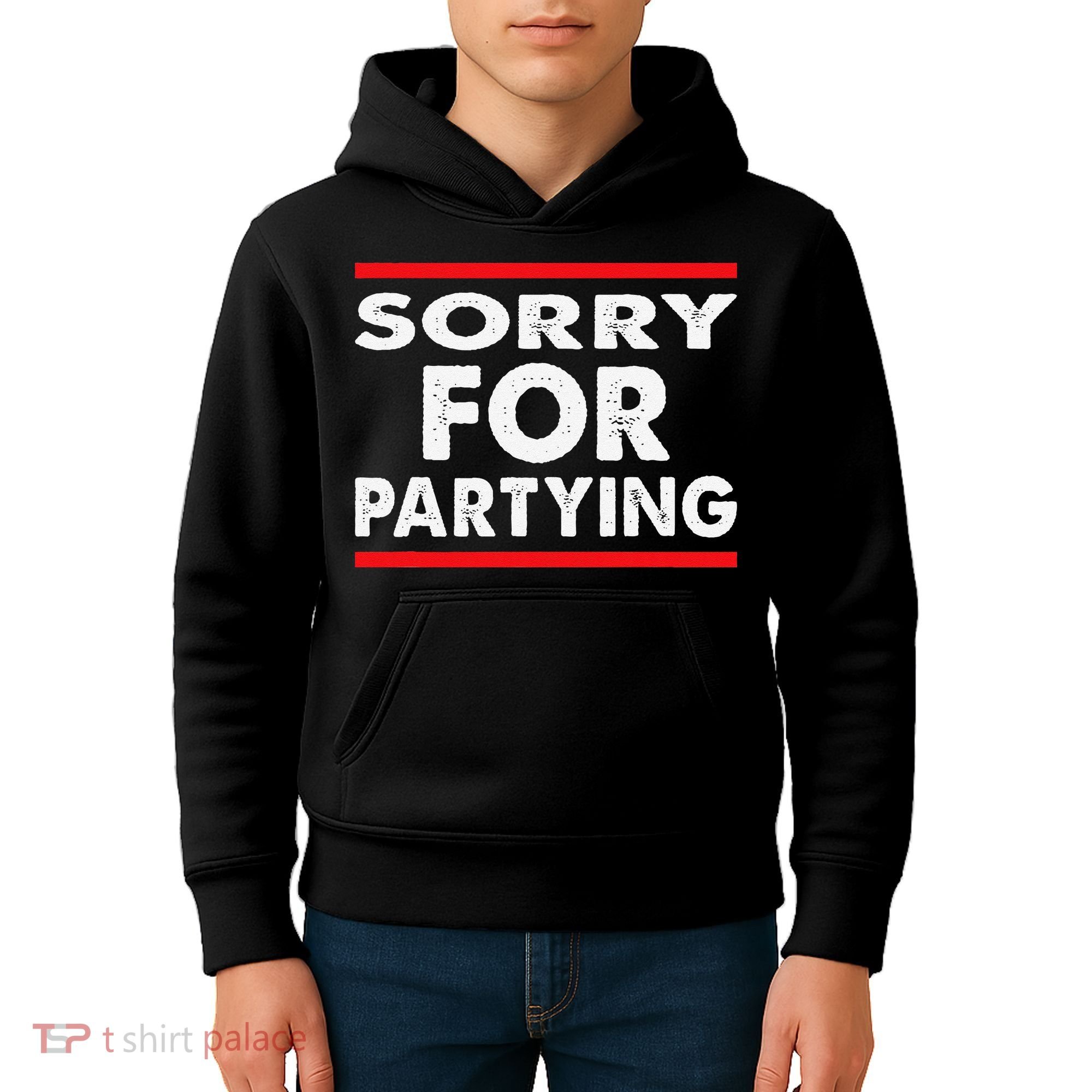 Sorry Funny For Partying Halloween Birthday Humor Kids Hoodie
