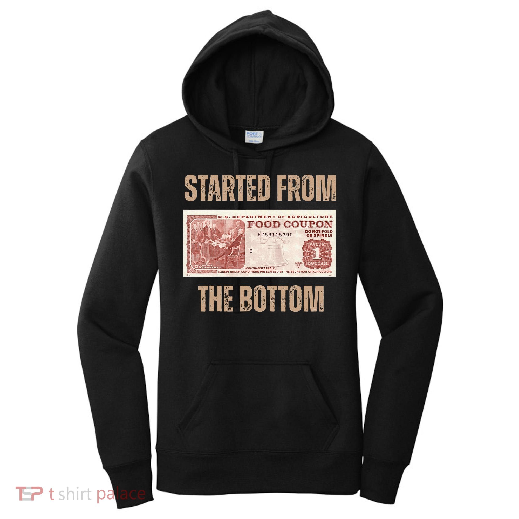 Started From Food Stamp Amounts In Each State The Bottom Women's Hoodie